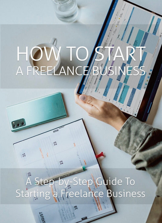 How To Start a Freelance Business, Discover a Step-by-Step Guide To Starting a Freelance Business, PDF eBook, Digital Download