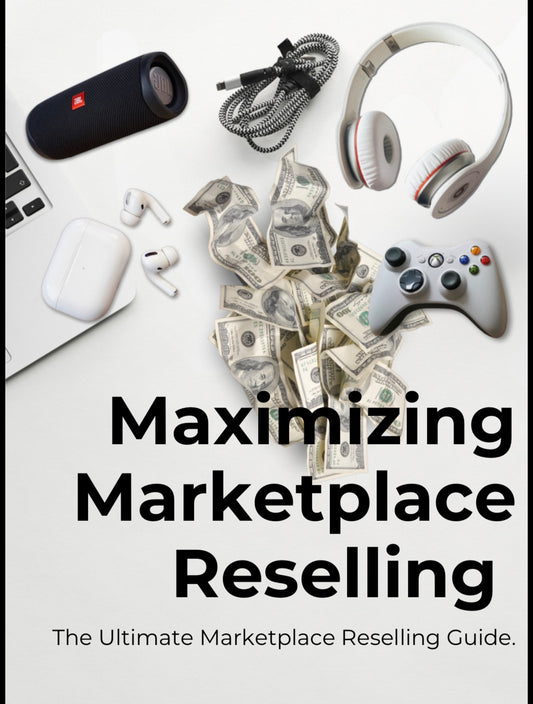 Maximizing
Marketplace
Reselling